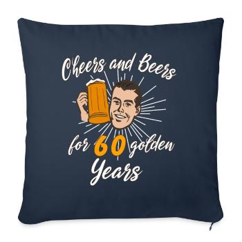 Cheers and Beer for 60 golden Years - Sofa pillowcase 17,3'' x 17,3'' (45 x 45 cm) - navy - Front