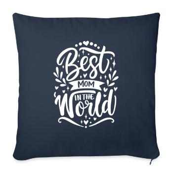 Best Mom In The World - Mother's Day - Saying - Sofa pillowcase 17,3'' x 17,3'' (45 x 45 cm) - navy - Front
