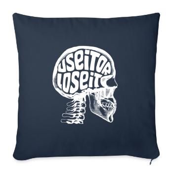 Utilisez-le ou perdez-le - Housse de coussin décorative 45 x 45 cm - bleu marine - Devant