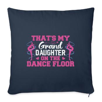 That's My Granddaughter On The Dance Floor - Sofa pillowcase 17,3'' x 17,3'' (45 x 45 cm) - navy - Front