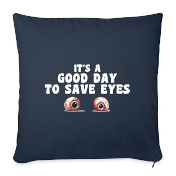 It's A Good Day To Save Eyes - Optometrist Eye - Sofa pillowcase 17,3'' x 17,3'' (45 x 45 cm) - navy - Front