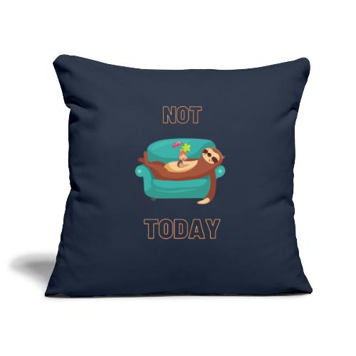 Not Today - Lazy sloth - Poszewka na poduszkę 45 x 45 cm