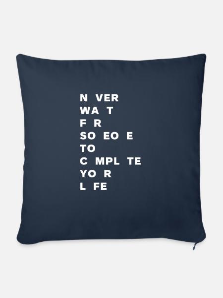 Never wait for someone - Sofakissenbezug 45 x 45 cm - Navy