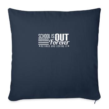 L’école est sortie pour toujours à la retraite et l’aime - Housse de coussin décorative 45 x 45 cm - bleu marine - Devant