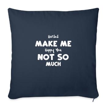 Horses Make Me Happy You Not So... - Sofa pillowcase 17,3'' x 17,3'' (45 x 45 cm) - navy - Front