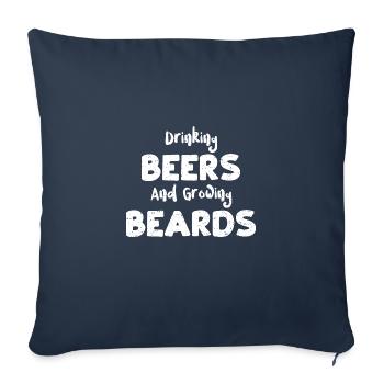 Drinking Beers And Growing Beards - Sofakissenbezug 45 x 45 cm - Navy - Vorne