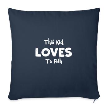 This Kid Loves To Fish - Fishing - Sofa pillowcase 17,3'' x 17,3'' (45 x 45 cm) - navy - Front