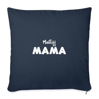 Mastiff Mama - Dogs - Sofa pillowcase 17,3'' x 17,3'' (45 x 45 cm) - navy - Front
