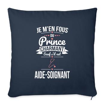 Fous prince charmant sauf s'il est aide-soignant - Housse de coussin décorative 45 x 45 cm - bleu marine - Devant