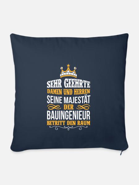 BAUINGENIEUR Beruf Geschenk Majestät Spruch - Sofakissenbezug 45 x 45 cm - Navy