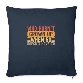 50th Birthday Saying Vintage Grow Up Fun Gag Age - Sofa pillowcase 17,3'' x 17,3'' (45 x 45 cm) - navy - Front