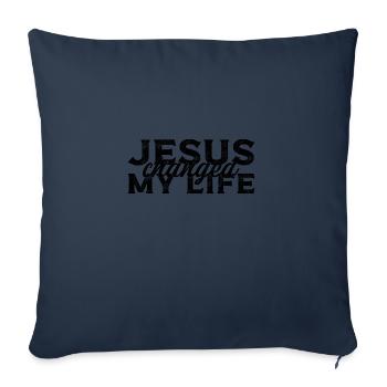 Jesus Changed y Life God Christian - Sofa pillowcase 17,3'' x 17,3'' (45 x 45 cm) - navy - Front