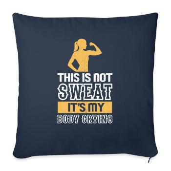 This Is Not Sweat It's My Body Crying - Sofakissenbezug 45 x 45 cm - Navy - Vorne