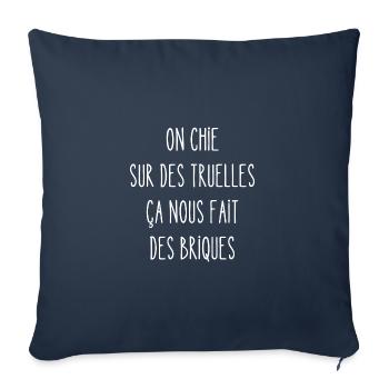 on chie sur des truelles ça nous fait des briques - Housse de coussin décorative 45 x 45 cm - bleu marine - Devant