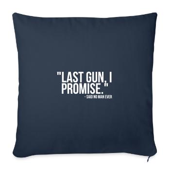 Letzte Waffe, das verspreche ich - sagte noch nie ein Mann - Sofakissenbezug 45 x 45 cm - Navy - Vorne