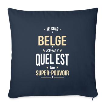 Je suis Belge - Super-pouvoir - Cadeau Humour - Housse de coussin décorative 45 x 45 cm - bleu marine - Devant