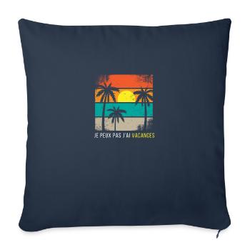 I can't I have a vacation - Sofa pillowcase 17,3'' x 17,3'' (45 x 45 cm) - navy - Front