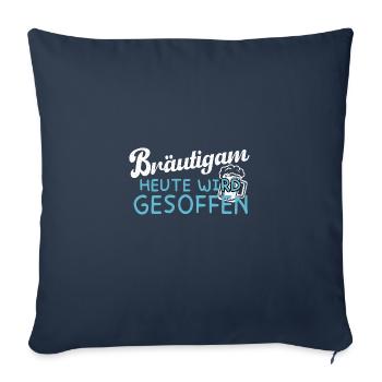 Bräutigam - Heute wird gesoffen - JGA - Sofakissenbezug 45 x 45 cm - Navy - Vorne