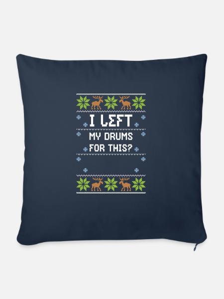 I Left My Drums For This? - Sofakissenbezug 45 x 45 cm - Navy