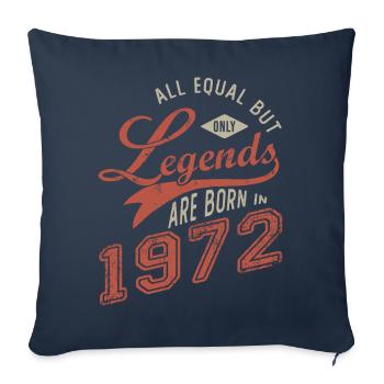LEGEND ARE BORN IN 1972 birthday gift 51 years - Sofa pillowcase 17,3'' x 17,3'' (45 x 45 cm) - navy - Front