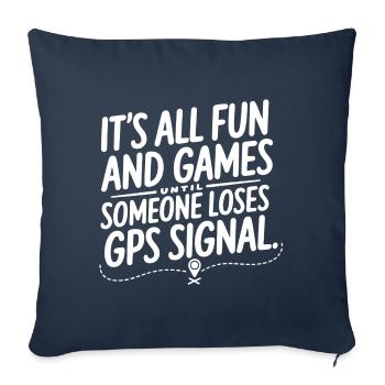 It's All Fun Until GPS Signal is Lost – Geocaching - Sofa pillowcase 17,3'' x 17,3'' (45 x 45 cm) - navy - Front