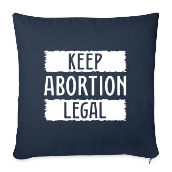 Keep Abortion Legal - Sofa pillowcase 17,3'' x 17,3'' (45 x 45 cm) - navy - Front