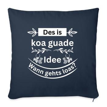 Koa guade Idee - bayerischer Spruch - Sofakissenbezug 45 x 45 cm - Navy - Vorne