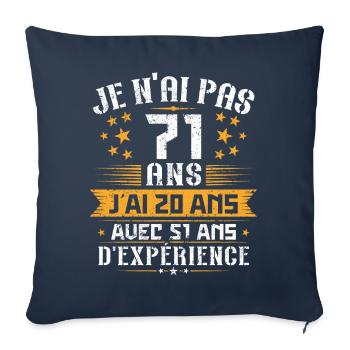 Je n'ai pas 71 ans, Cadeau d'anniversaire 71 ans - Housse de coussin décorative 45 x 45 cm - bleu marine - Devant