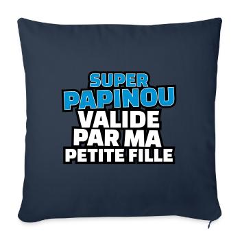 super papinou validé par ma petite fille - Housse de coussin décorative 45 x 45 cm - bleu marine - Devant