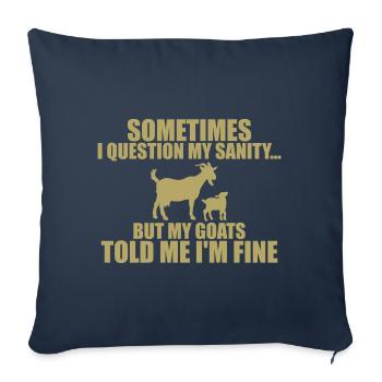 sometimes i question my sanity but my goats - Housse de coussin décorative 45 x 45 cm - bleu marine - Devant