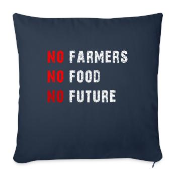 No Farmers No Food No Future Farmer Farmer - Sofa pillowcase 17,3'' x 17,3'' (45 x 45 cm) - navy - Front