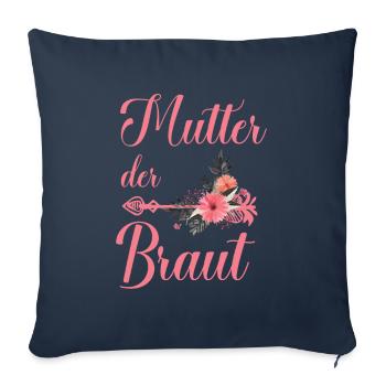 Mutter der Braut Brautjungfer Junggesellenabschied - Sofakissenbezug 45 x 45 cm - Navy - Vorne
