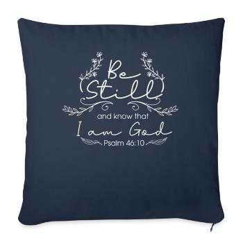 Psalm 46:10 Bibelvers, Christ, Sei Still - Sofakissenbezug 45 x 45 cm - Navy - Vorne