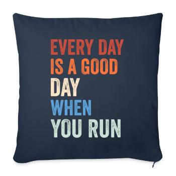 Jeder Tag ist ein guter Tag, wenn du läufst - - Sofakissenbezug 45 x 45 cm - Navy - Vorne