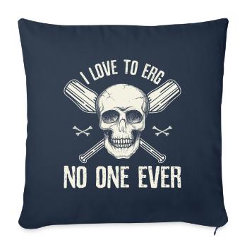 Ich liebe Erg Niemand jemals Ruderer Ruderer - Sofakissenbezug 45 x 45 cm - Navy - Vorne