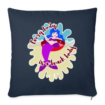 Every Body Is A Beach Body mermaid body positivity - Sofa pillowcase 17,3'' x 17,3'' (45 x 45 cm) - navy - Front