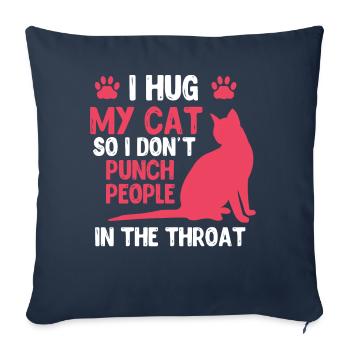 I hug my cat so I don't have people - Sofa pillowcase 17,3'' x 17,3'' (45 x 45 cm) - navy - Front