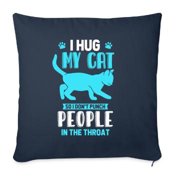 I hug my cat so I don't have people - Sofa pillowcase 17,3'' x 17,3'' (45 x 45 cm) - navy - Front