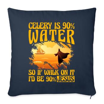 Céleri nous 90% d’eau, donc si je marchais dessus, je serais Jésus - Housse de coussin décorative 45 x 45 cm - bleu marine - Devant