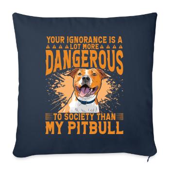 Votre ignorance est plus dangereuse que mon Pitbull - Housse de coussin décorative 45 x 45 cm - bleu marine - Devant