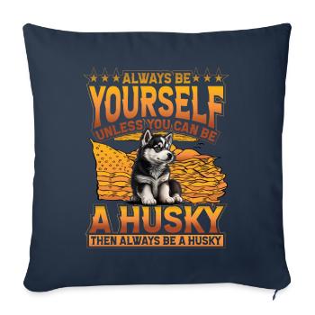 Soyez toujours vous-même à moins que vous ne puissiez être un Husky - Housse de coussin décorative 45 x 45 cm - bleu marine - Devant