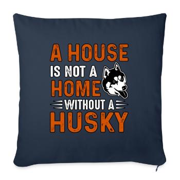 A house is not a home without a husky - Sofa pillowcase 17,3'' x 17,3'' (45 x 45 cm) - navy - Front