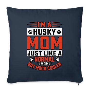 I'm a husky mom just like a normal mom just cooler - Sofa pillowcase 17,3'' x 17,3'' (45 x 45 cm) - navy - Front