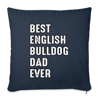 Best English Bulldog Dad ever - Sofa pillowcase 17,3'' x 17,3'' (45 x 45 cm) - navy - Front