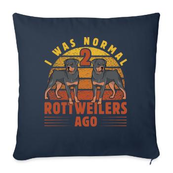 I was normal 2 Rottweilers ago - Sofakissenbezug 45 x 45 cm - Navy - Vorne