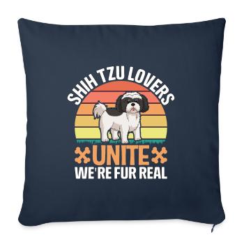 Shih Tzu Lovers Unite we're for real - Sofa pillowcase 17,3'' x 17,3'' (45 x 45 cm) - navy - Front