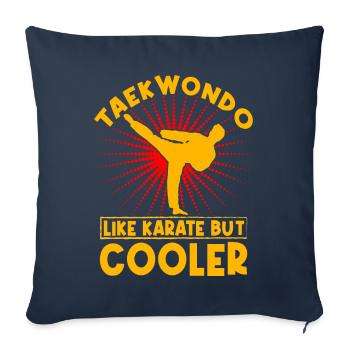 Le taekwondo comme le karaté mais plus cool - Housse de coussin décorative 45 x 45 cm - bleu marine - Devant