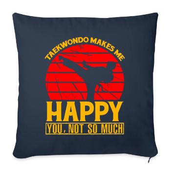 Le taekwondo me rend heureux toi, pas tellement - Housse de coussin décorative 45 x 45 cm - bleu marine - Devant