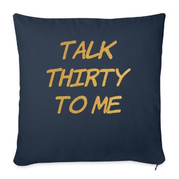 Talk Thirty To Me Gold 30e anniversaire - Housse de coussin décorative 45 x 45 cm - bleu marine - Devant