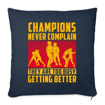 Champions never complain they are too busy getting - Sofa pillowcase 17,3'' x 17,3'' (45 x 45 cm) - navy - Front